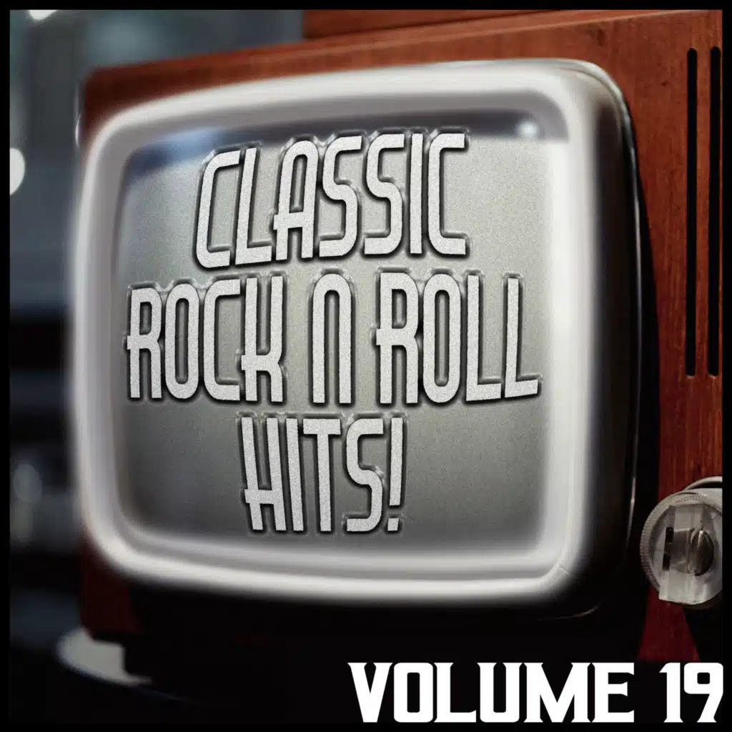 Classic Rock 'N' Roll Hits! 19