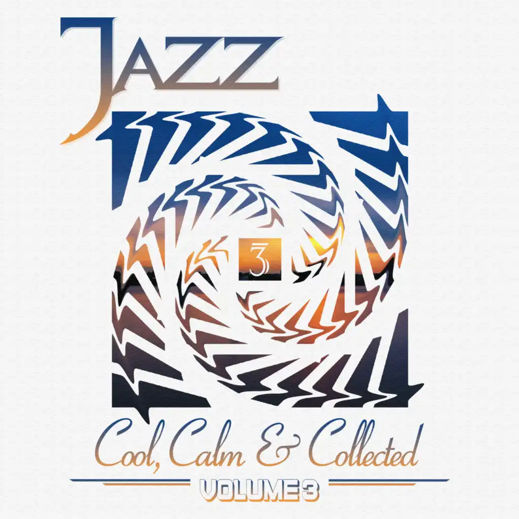 Jazz: Cool, Calm & Collected 3