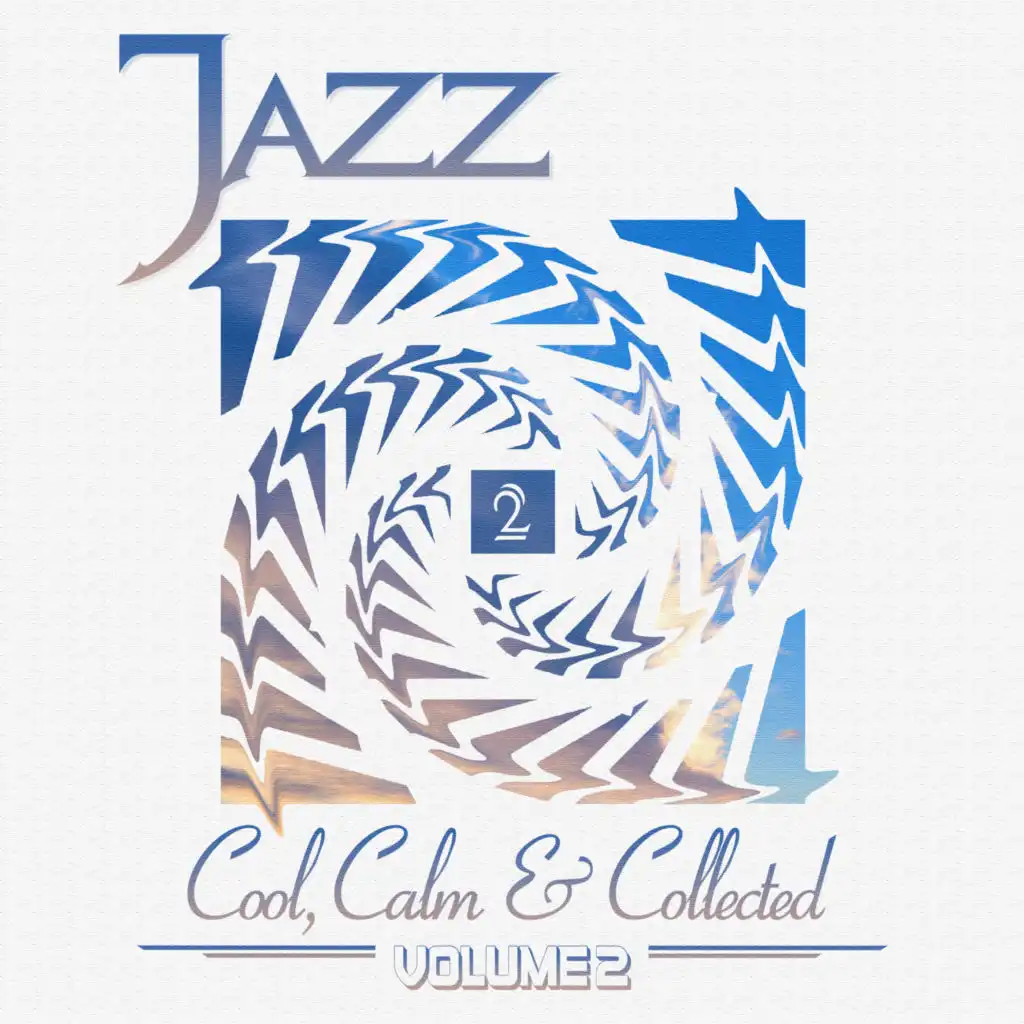 Jazz: Cool, Calm & Collected 2