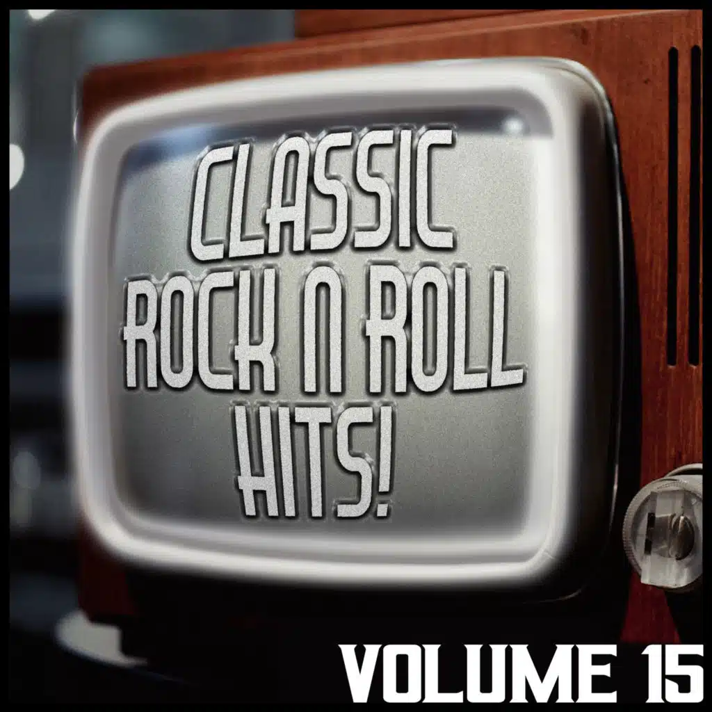 Classic Rock 'N' Roll Hits! 15