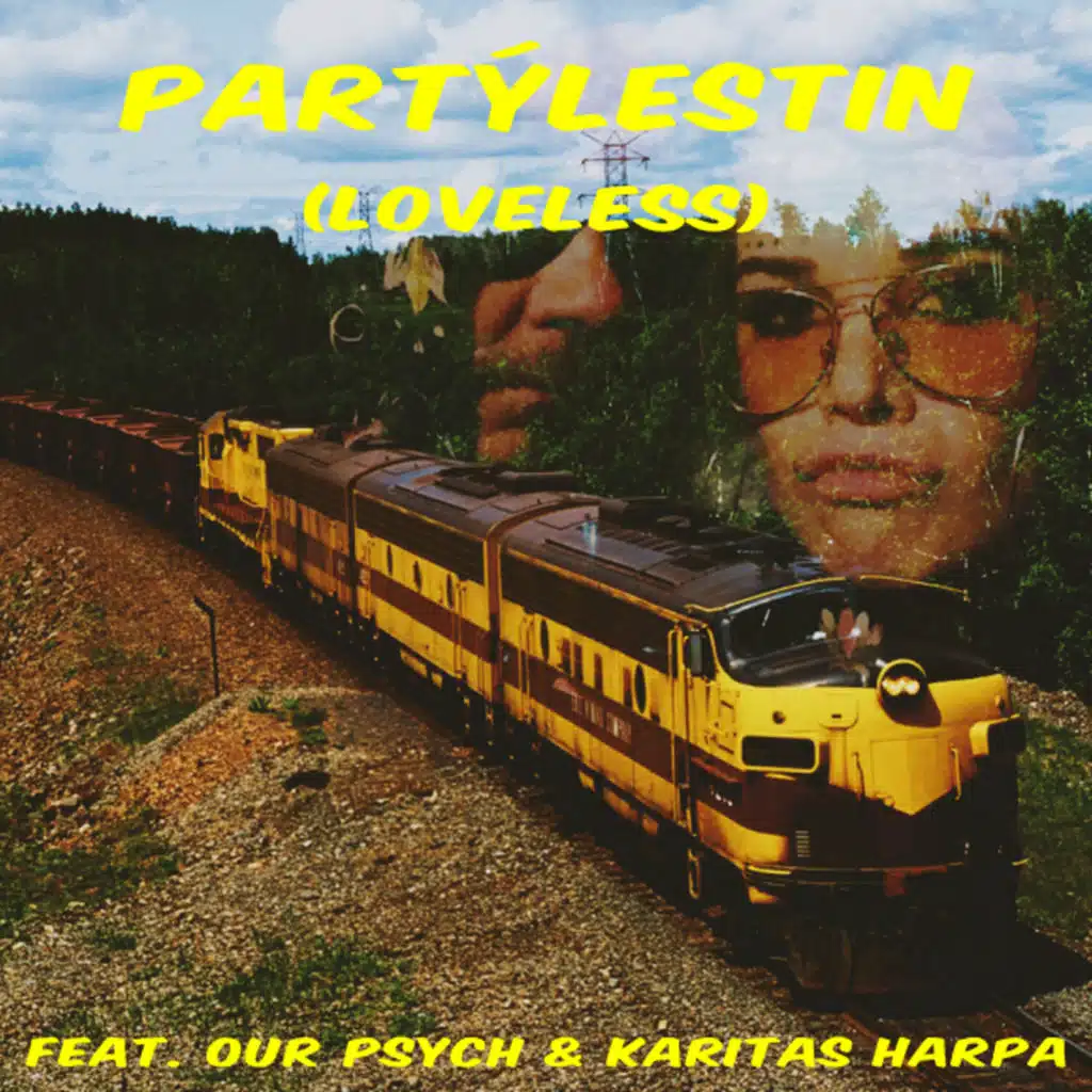 Partýlestin (Loveless) [feat. Our Psych & Karitas Harpa]