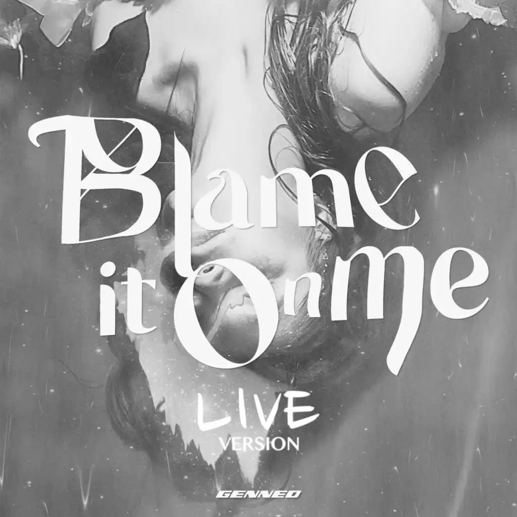 Blame It On Me (Live Version)