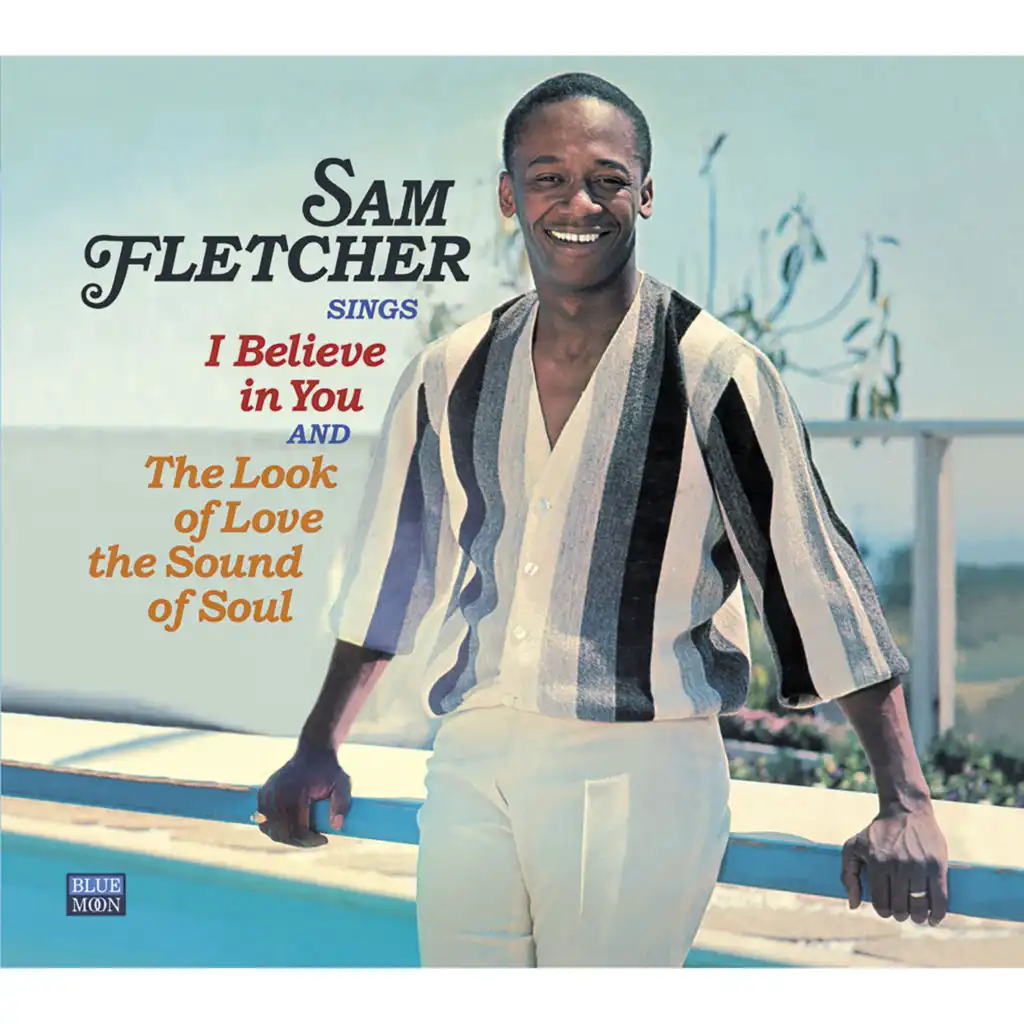 Sam Fletcher. Sings "I Believe in You" & "Look of Love, Sound of Soul"