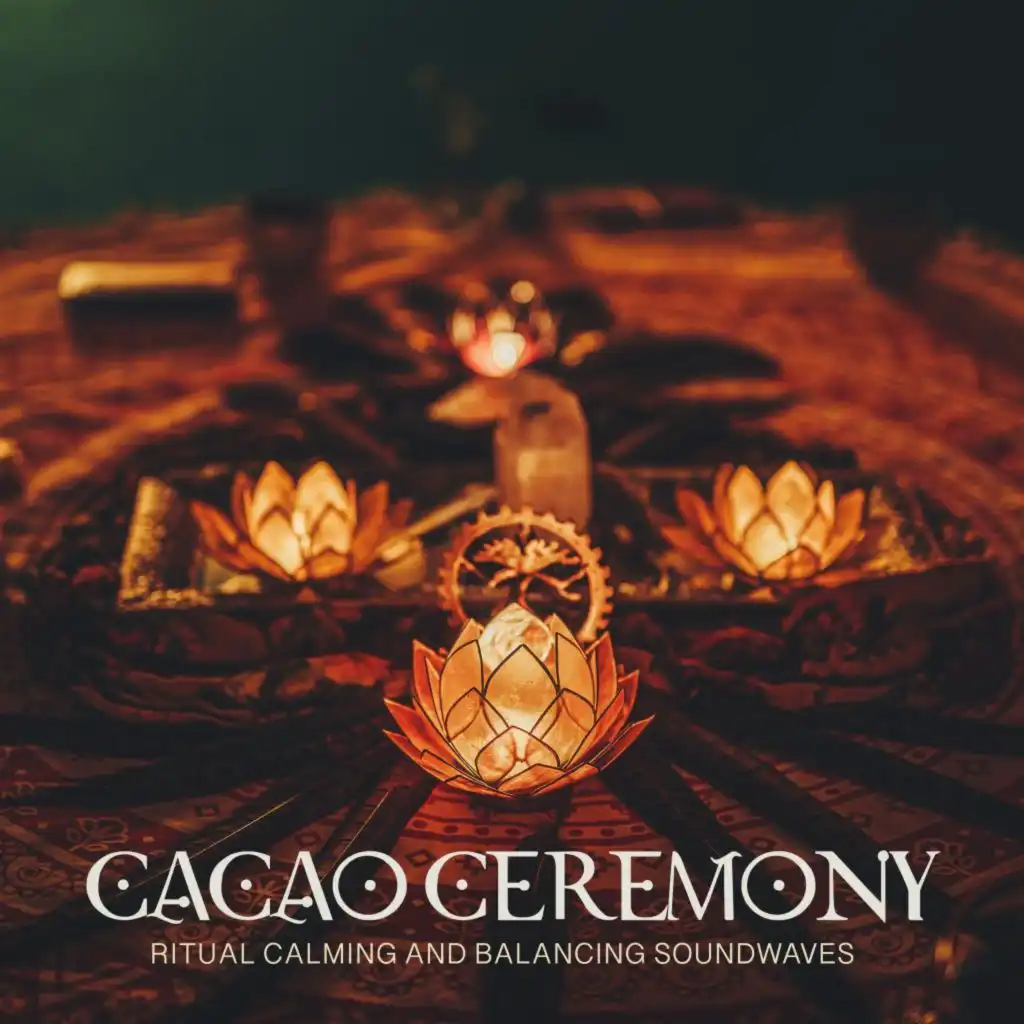 Cacao Ceremony (Ritual Calming and Balancing Soundwaves)