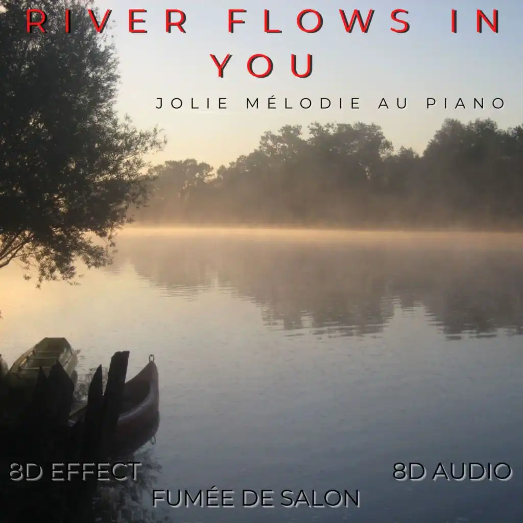 River Flows in You (Jolie mélodie au piano)