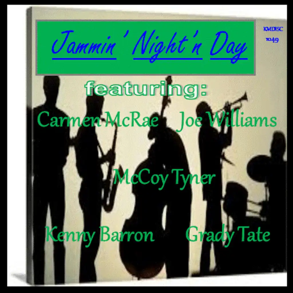 Jammin' Night'n Day (feat. McCoy Tyner, Grady Tate-drums & Kenny Barron)