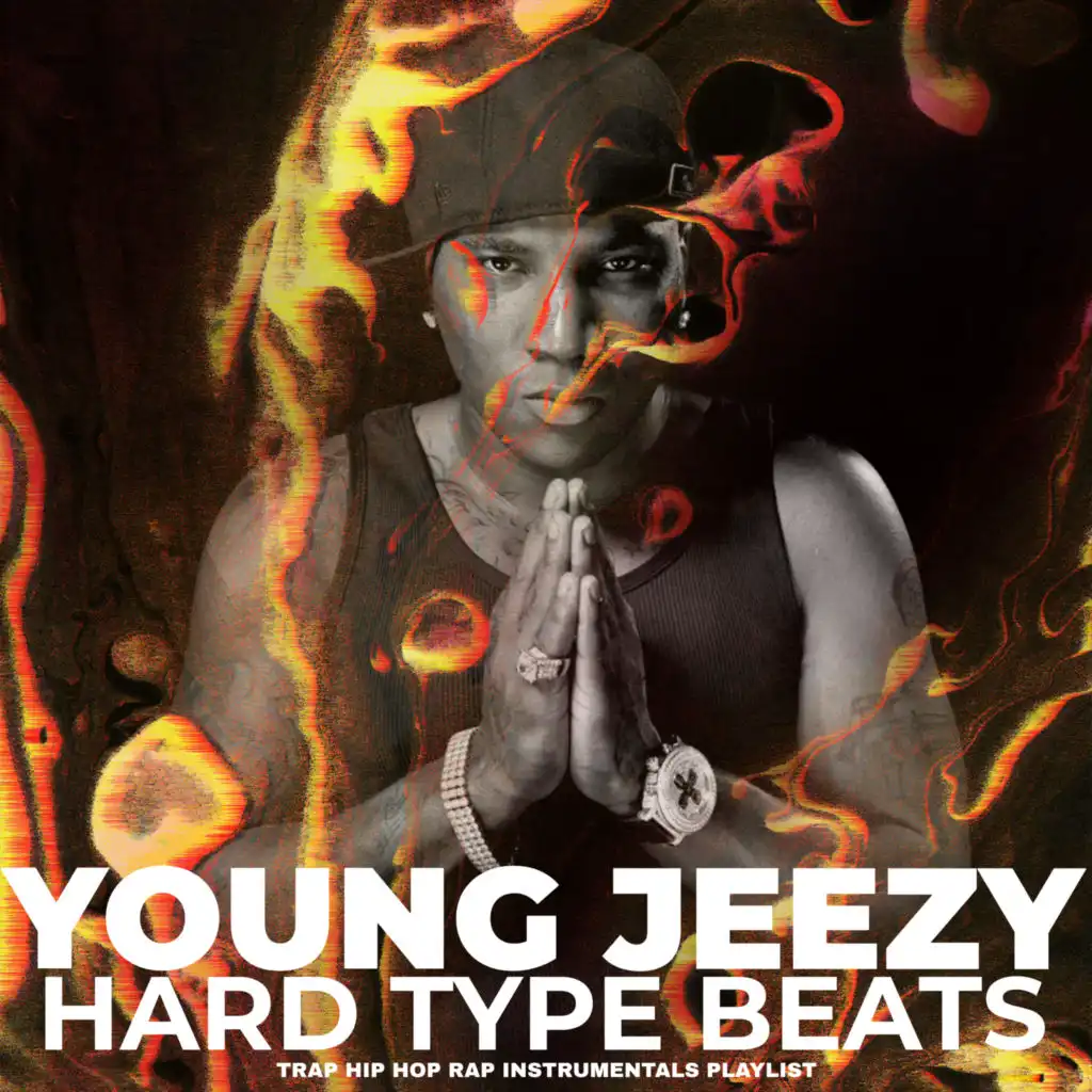 Young Jeezy Hard Type Beats Trap Hip Hop Rap Instrumentals Playlist