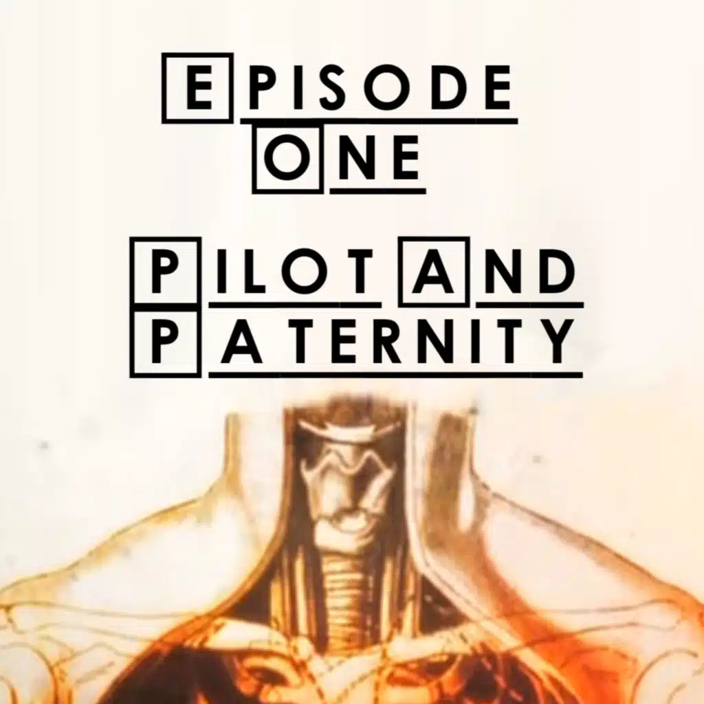 #1 - S1 E1&2: Pilot/Paternity Comparison