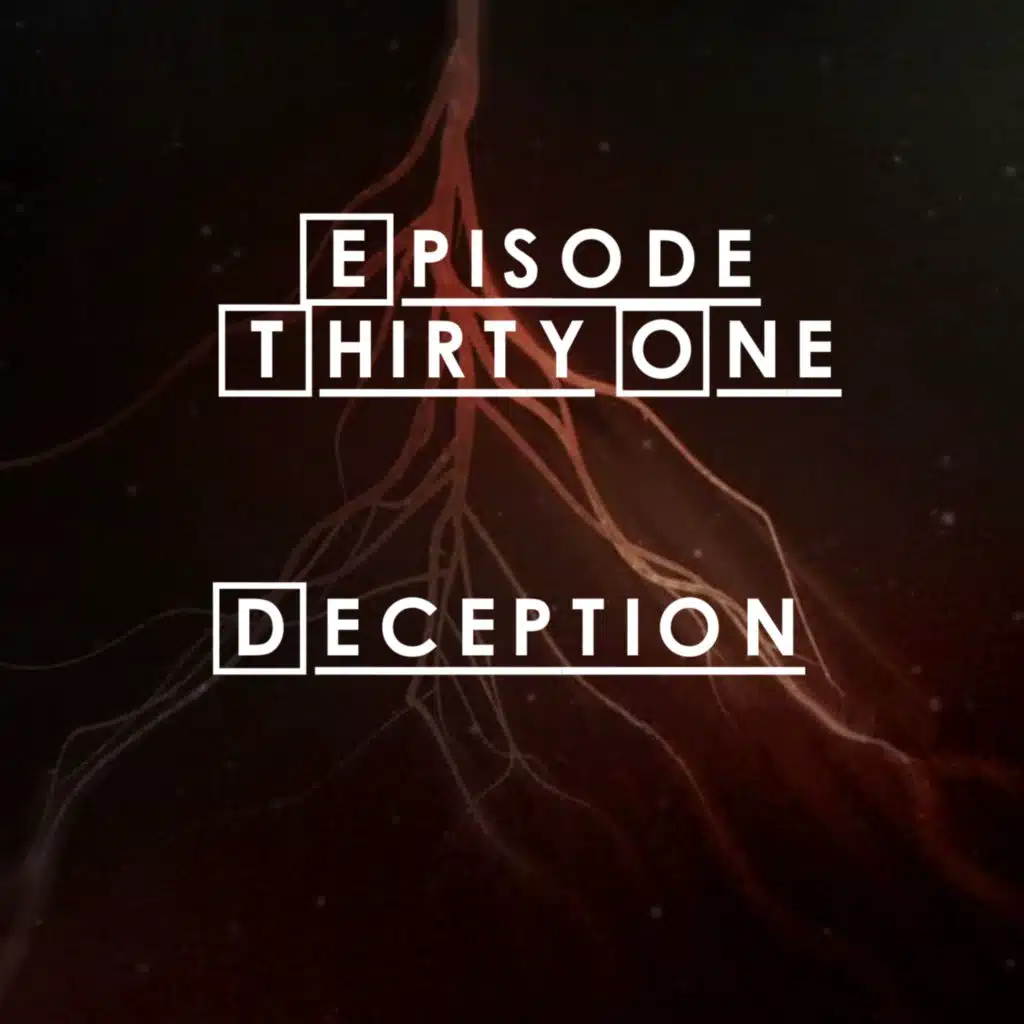 #31 - S2 E9: Deception