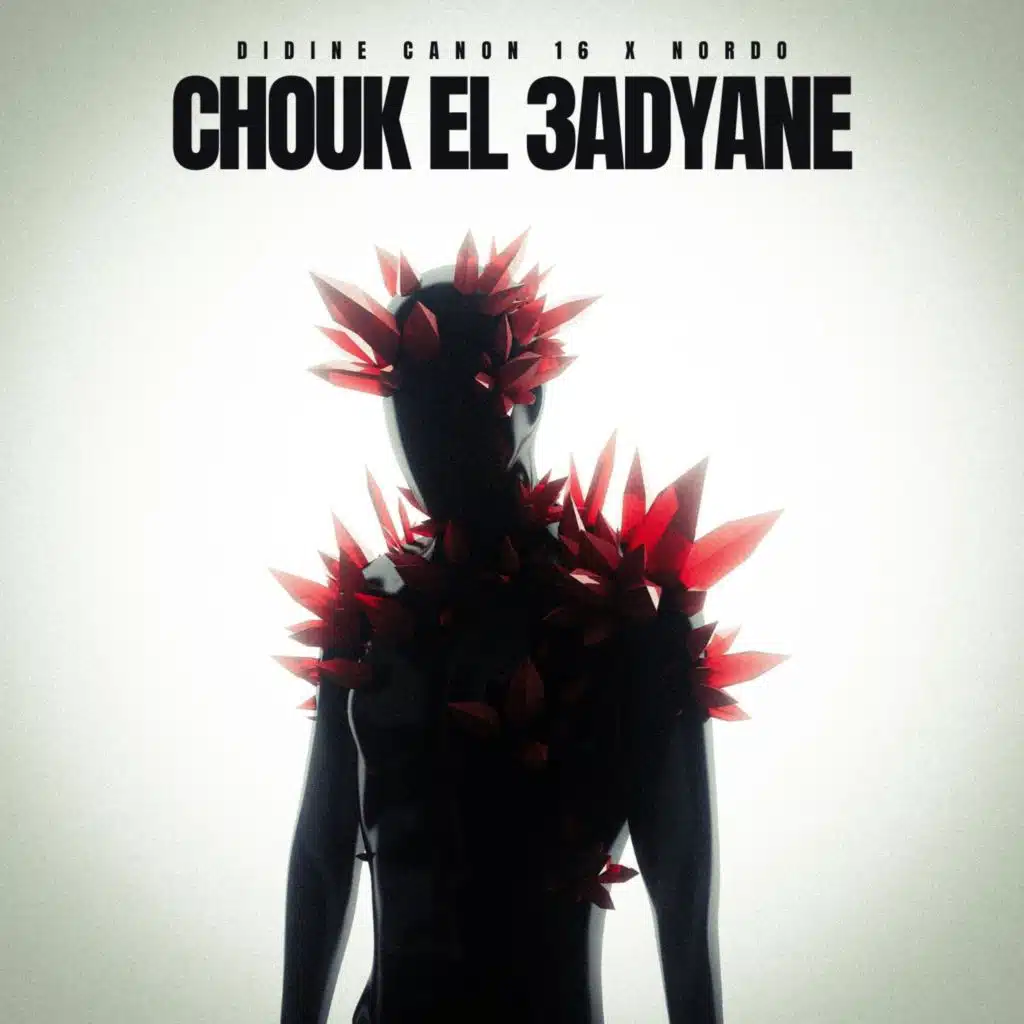 Chouk el 3adyane (feat. NORDO)