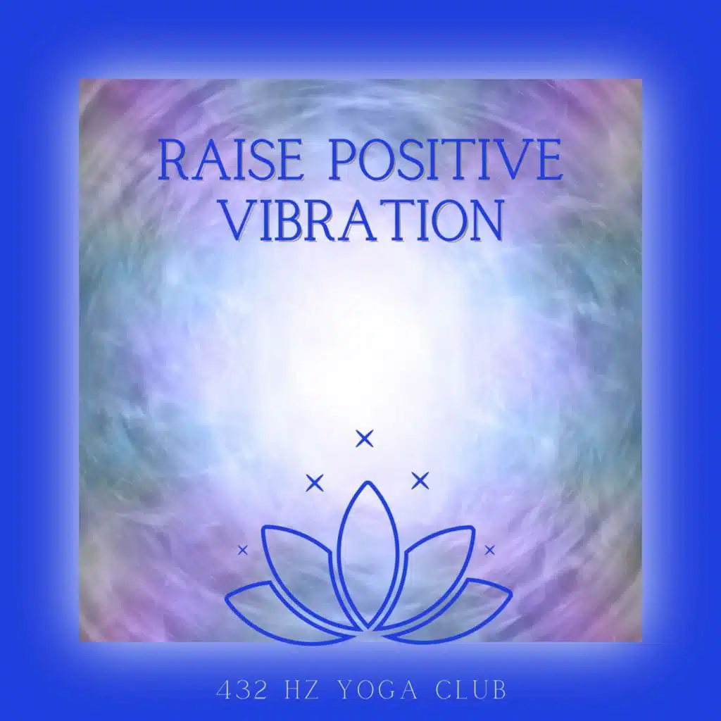 Raise Positive Vibration
