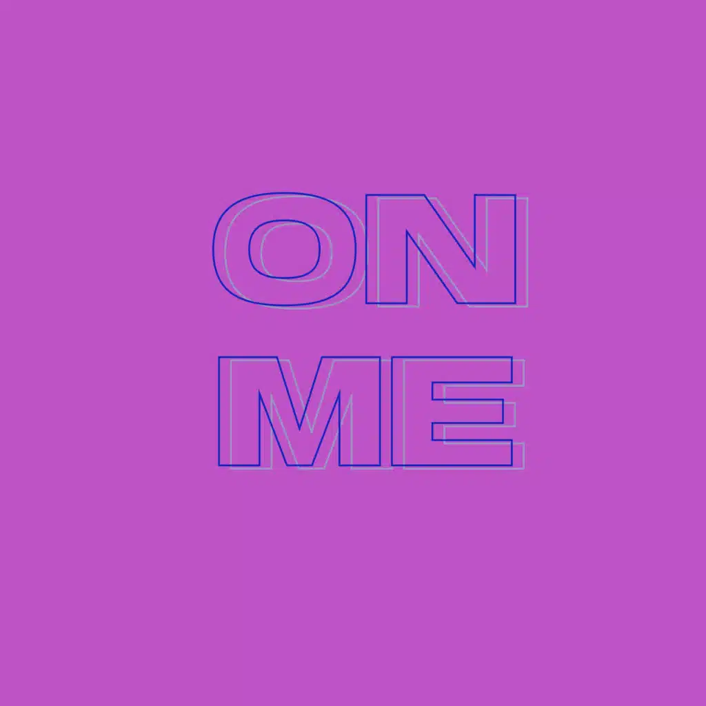 On Me