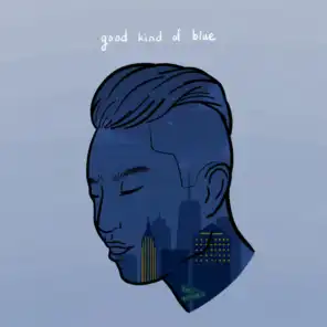 Good Kind of Blue