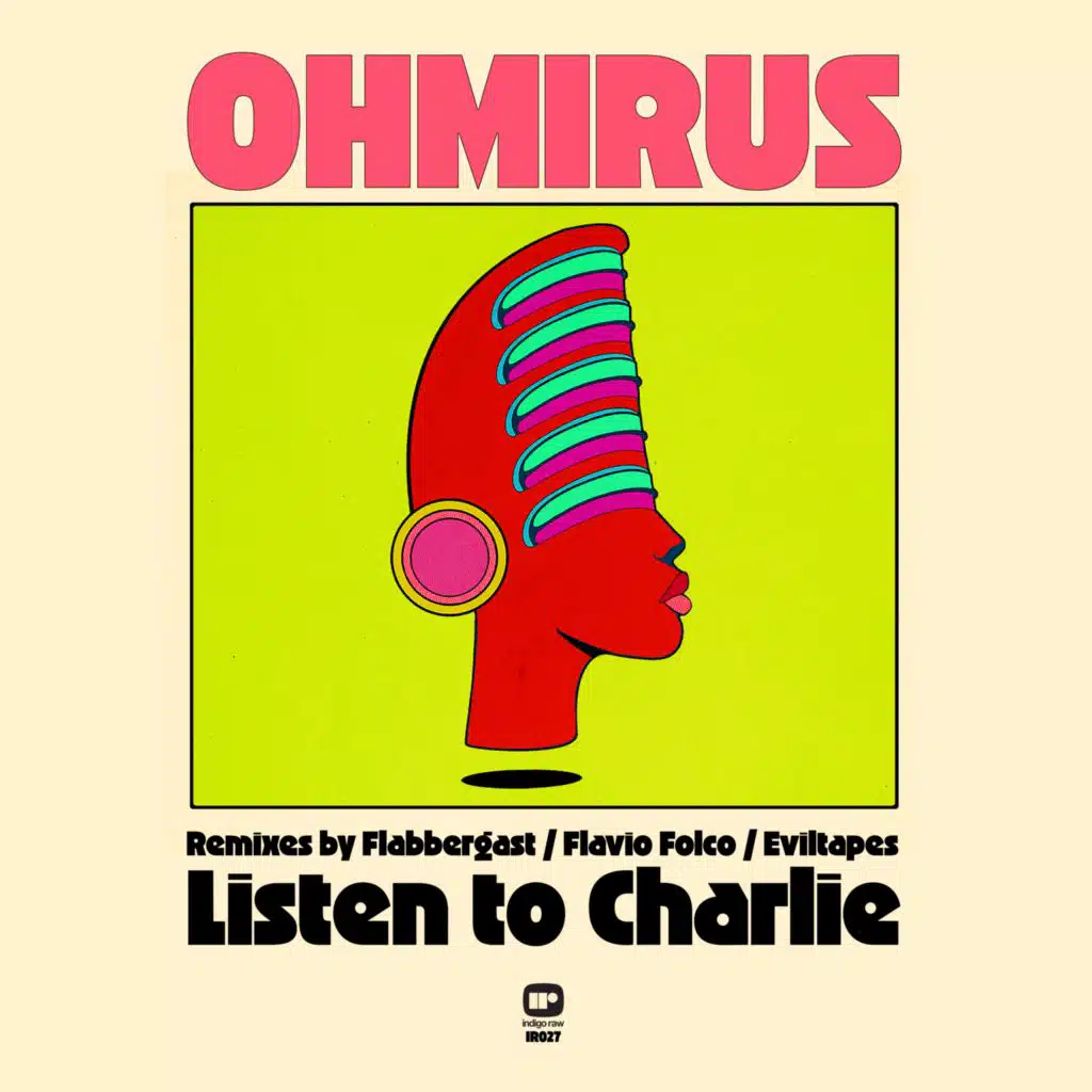Listen to Charlie (feat. Ohm Hourani, Mirus, Flabbergast, Flavio Folco & Eviltapes)