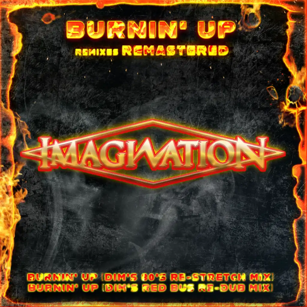 Burnin' Up (Dim's 80's Re-Stretch Mix)