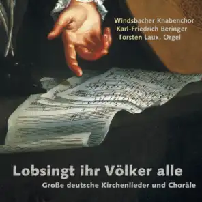 Windsbacher Knabenchor: Große deutsche Kirchenlieder und Choräle