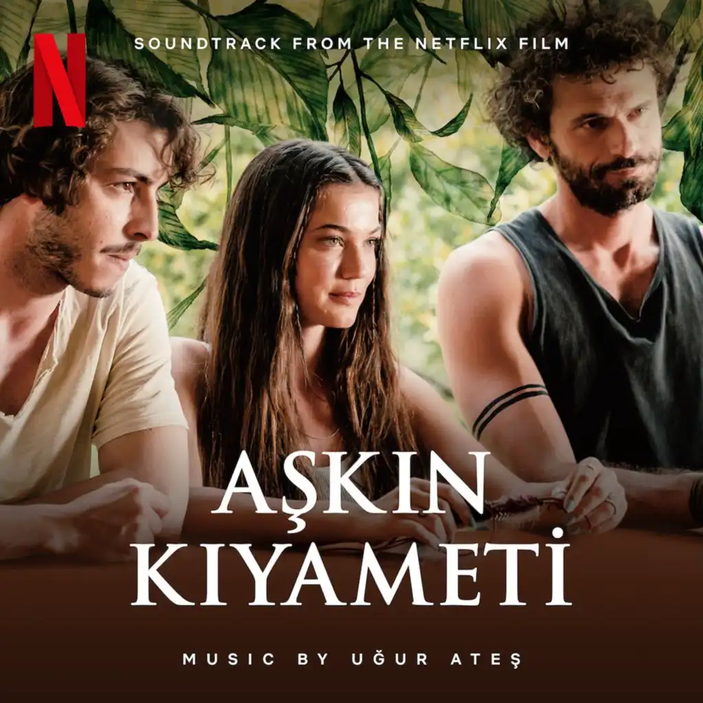 Aşkın Kıyameti (Music From The Netflix Original Film)