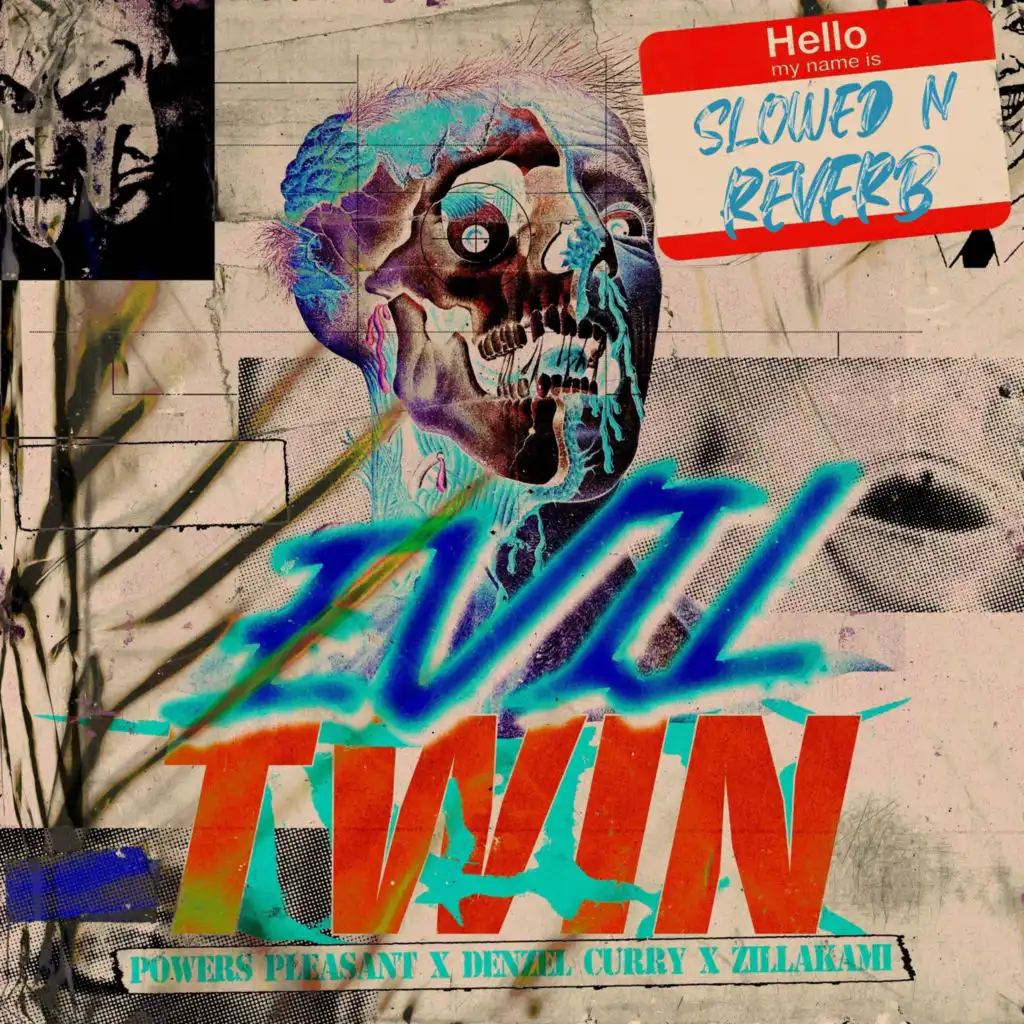 Evil Twin (Slowed & Reverb Mix) [feat. Denzel Curry & zillakami]
