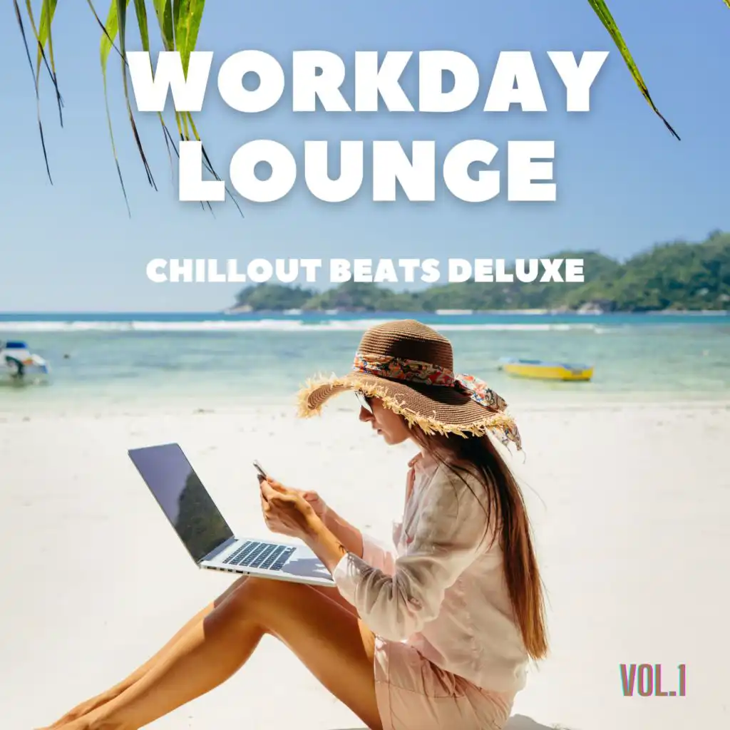 Workday Lounge, Vol.1 (Chillout Beats Deluxe)