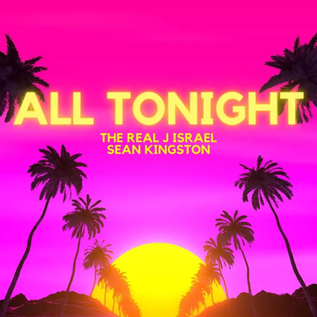 All Tonight (feat. Sean Kingston)