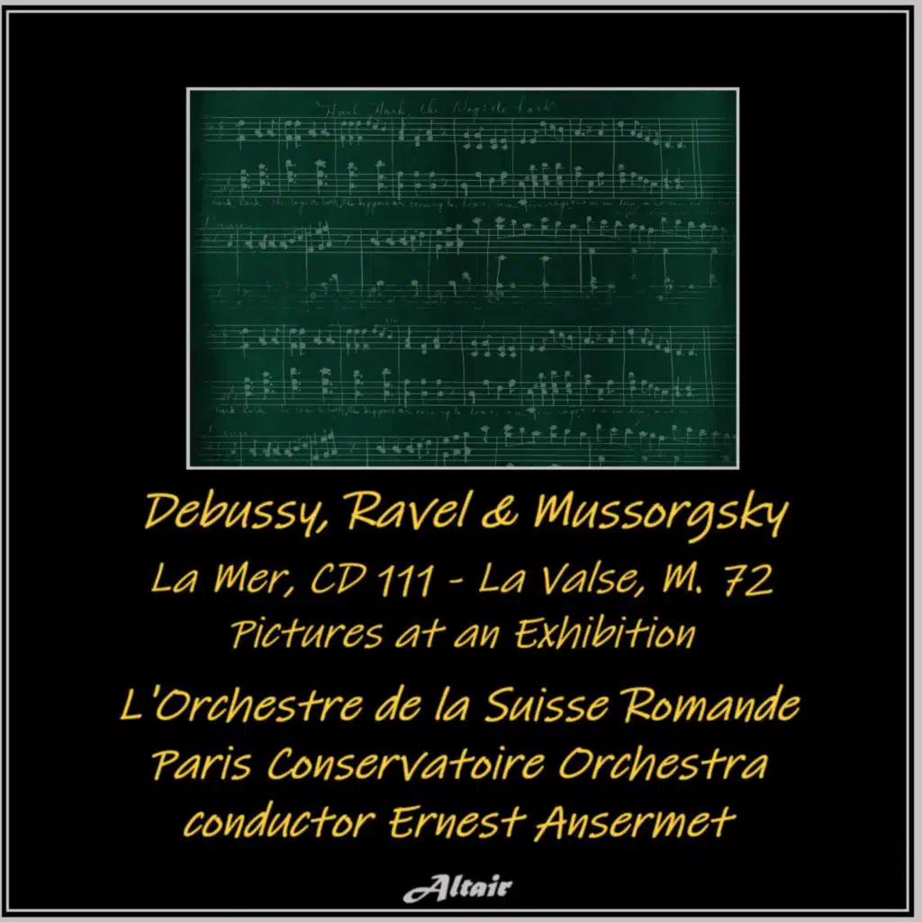 Debussy, Ravel & Mussorgsky: La Mer, CD 111 - La Valse, M. 72 - Pictures at an Exhibition