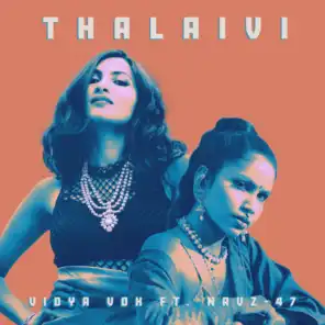 Thalaivi (Remix) [feat. Navz-47]