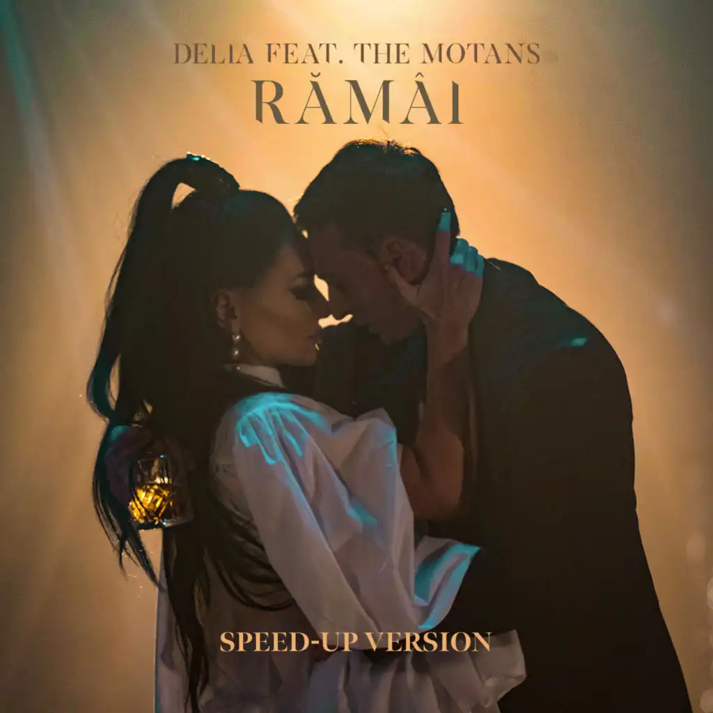 Rămâi (Speed-Up Version) [feat. The Motans]