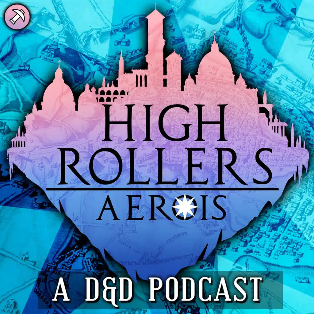 High Rollers: Aerois #138 | Enemy of my Enemy (Part 2)