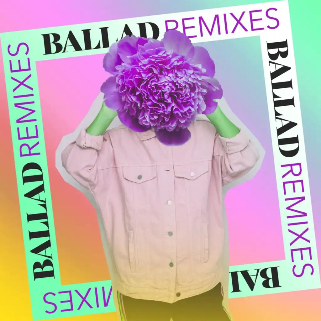 Ballad Remixes
