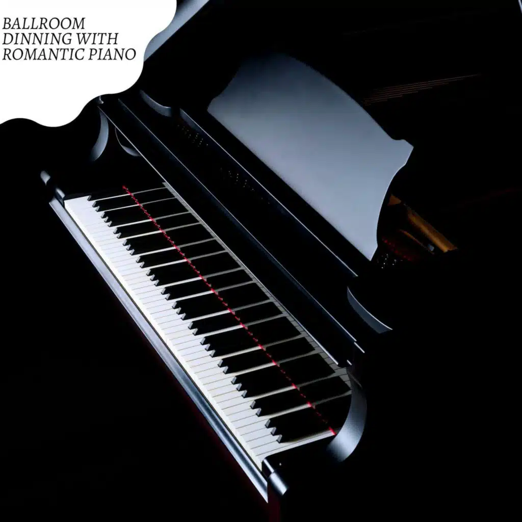 Ballroom Dinning with Romantic Piano