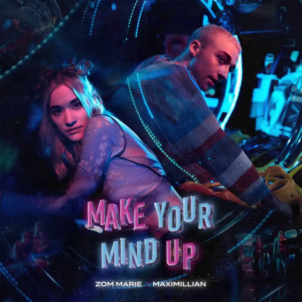 Make Your Mind Up (feat. Maximillian)