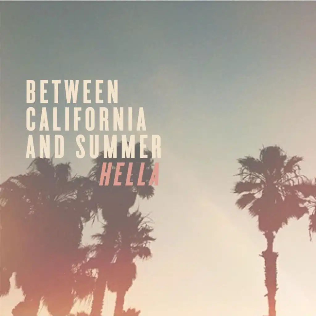 Between California and Summer