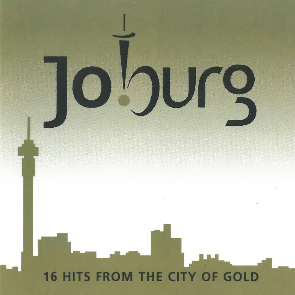 Joburg (16 Hits from the City of Gold)