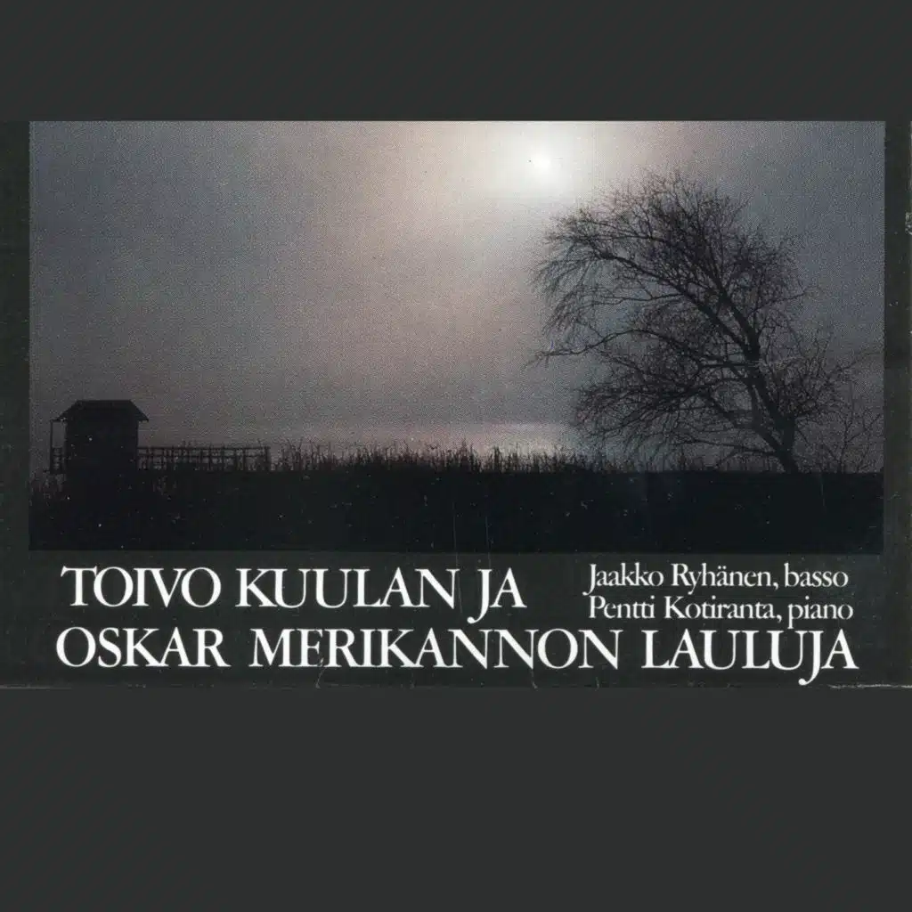 Toivo Kuulan ja Oskar Merikannon lauluja