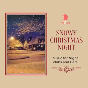 Snowy Christmas Night - Music for Nightclubs and Bars