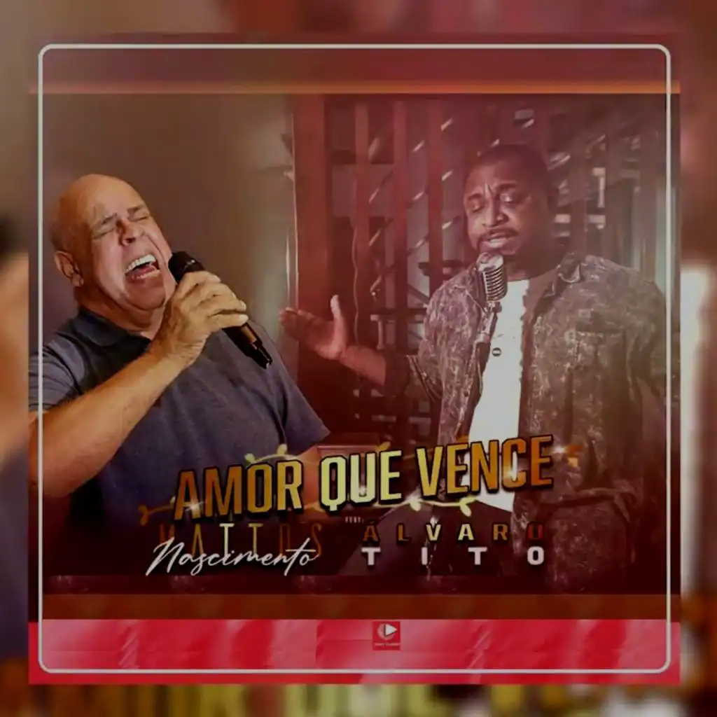 Amor que Vence (feat. Álvaro Tito)