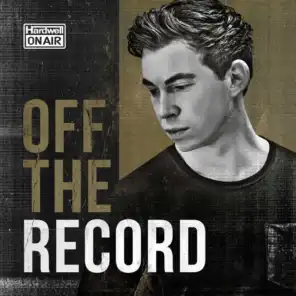 Hardwell On Air Off The Record 020
