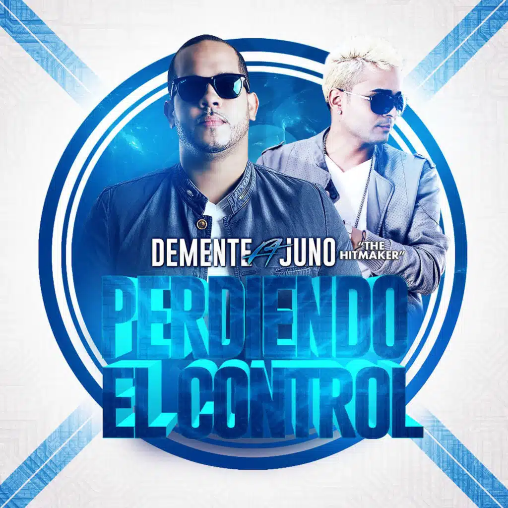 Perdiendo El Control (feat. Juno "The Hitmaker")
