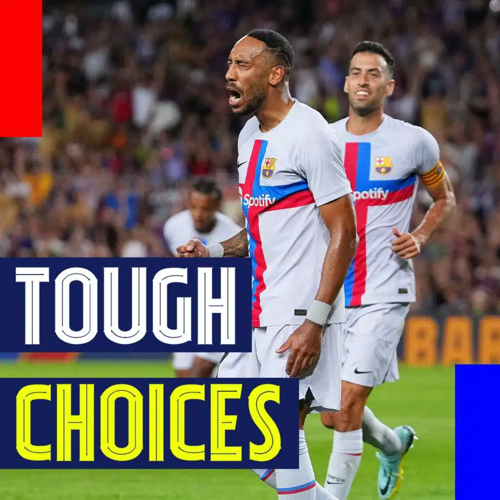 Tough Choices! Champions League Draw, Aubameyang for Kounde, and Ferran Torres