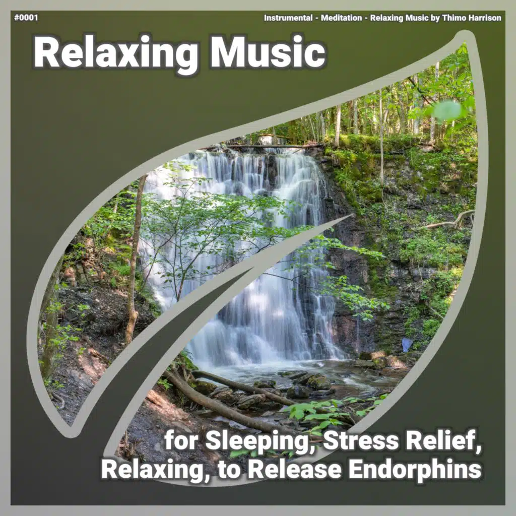 ! #0001 Relaxing Music for Sleeping, Stress Relief, Relaxing, to Release Endorphins