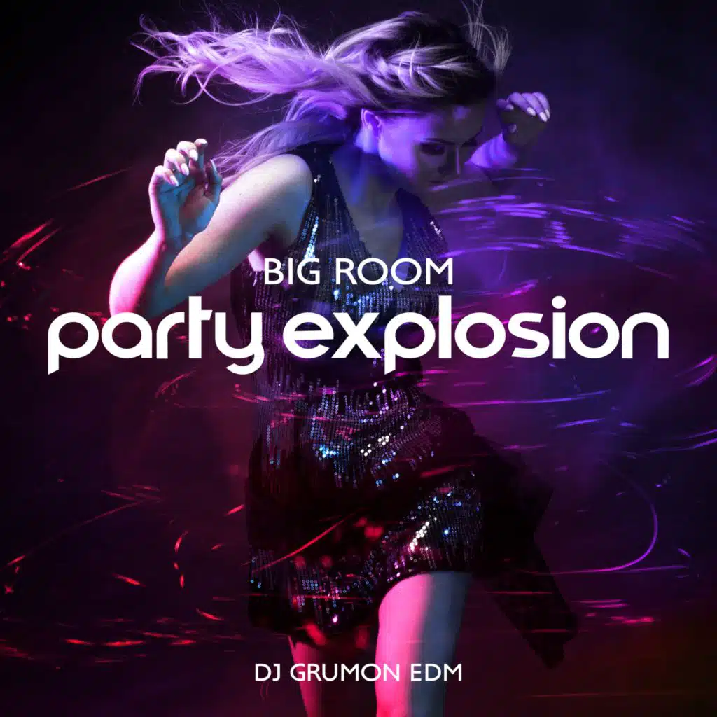 Big Room Party Explosion