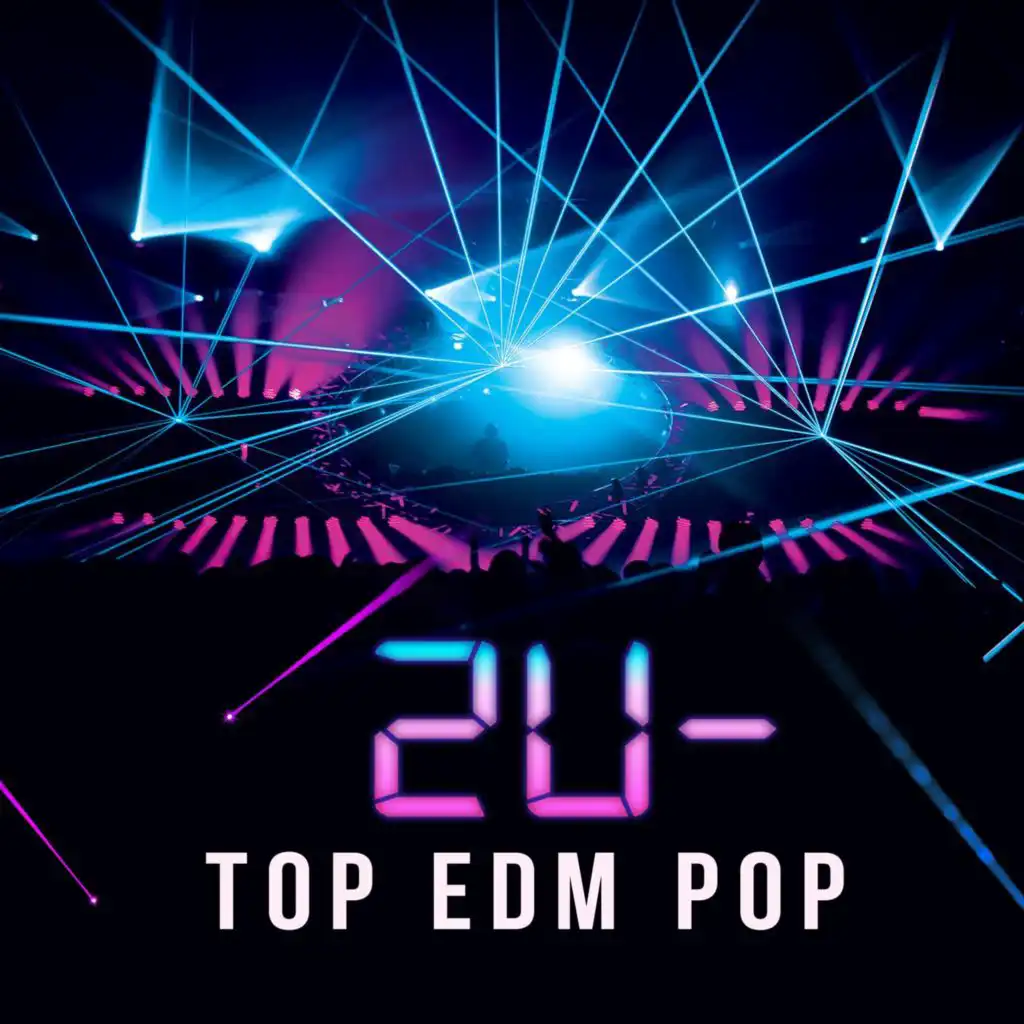 2U - Top EDM Pop