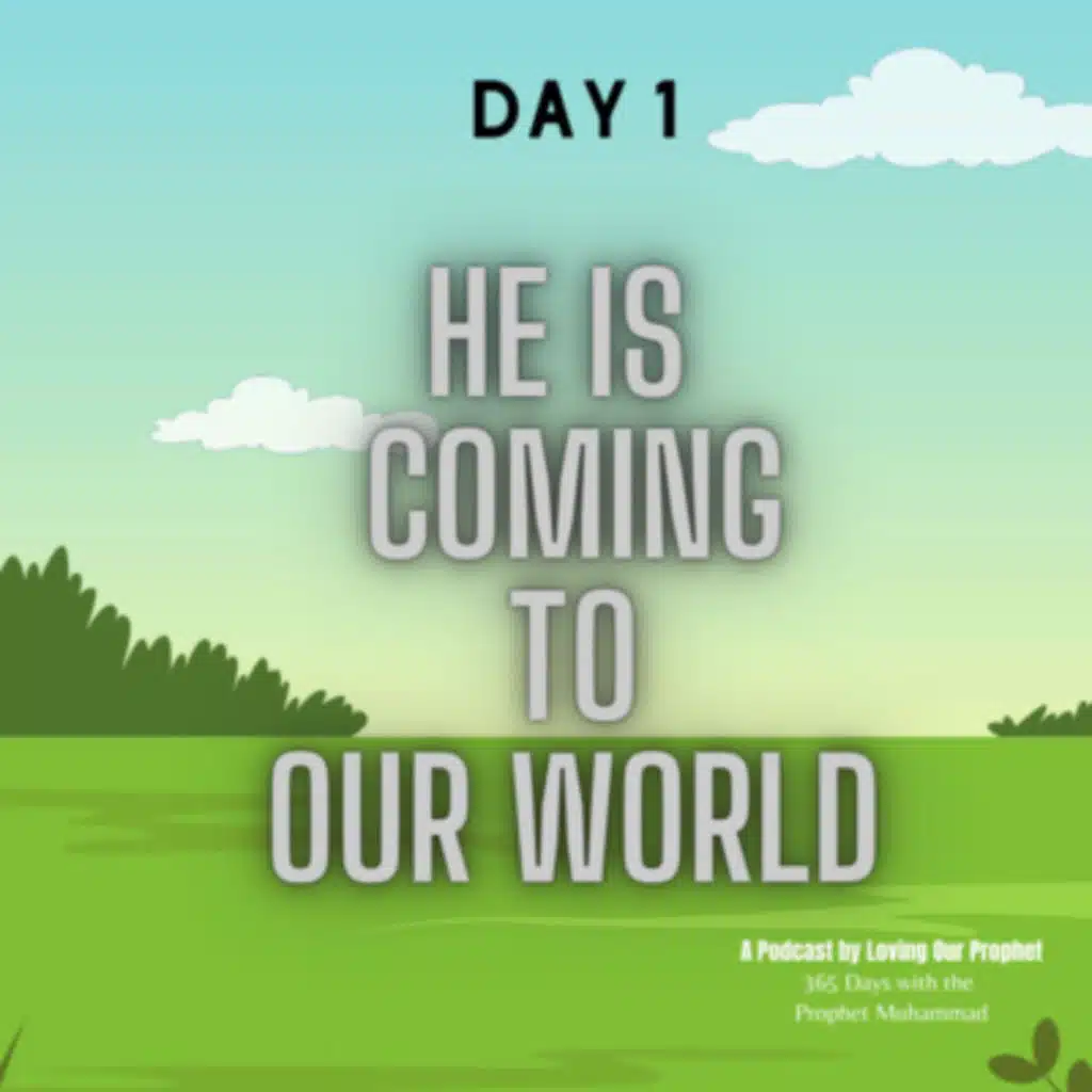 Day 1 - He is Coming to our World