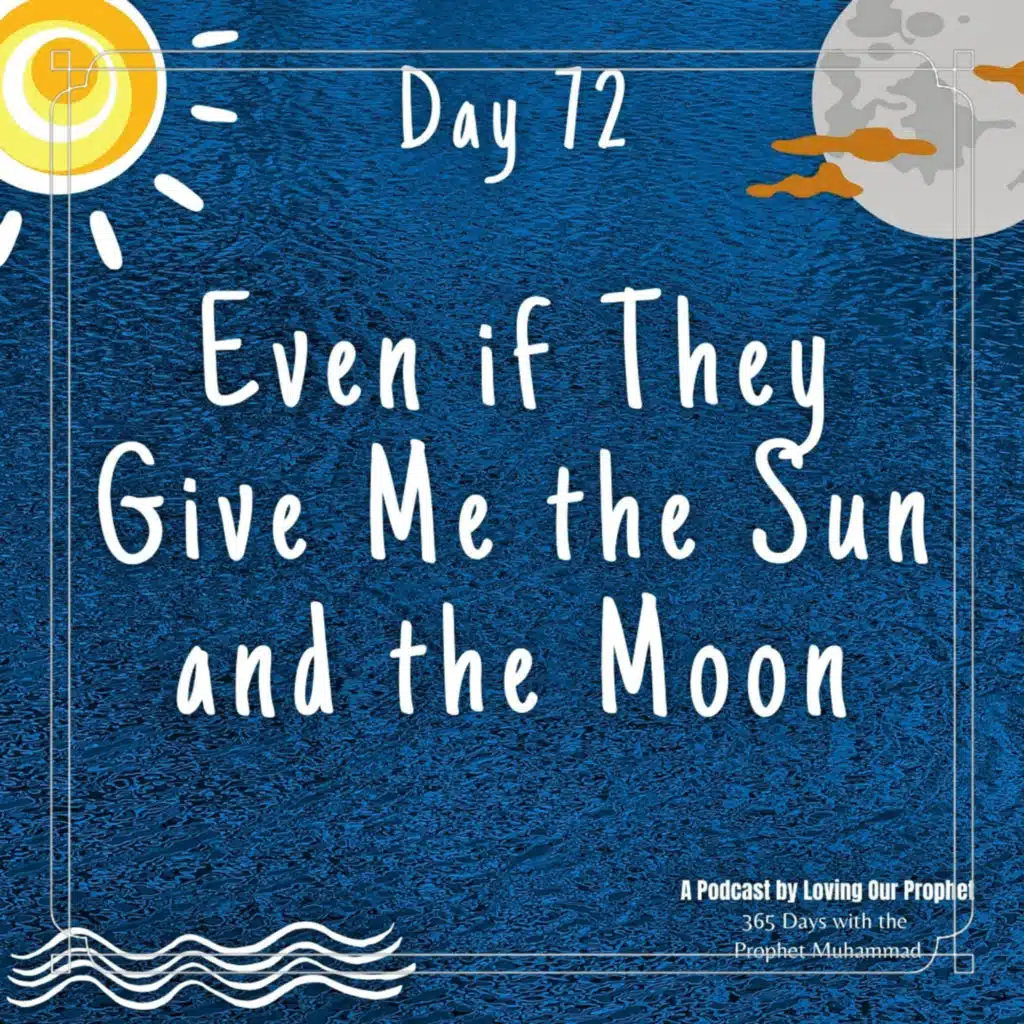 Day 72 - Even if they give me the Sun and the Moon
