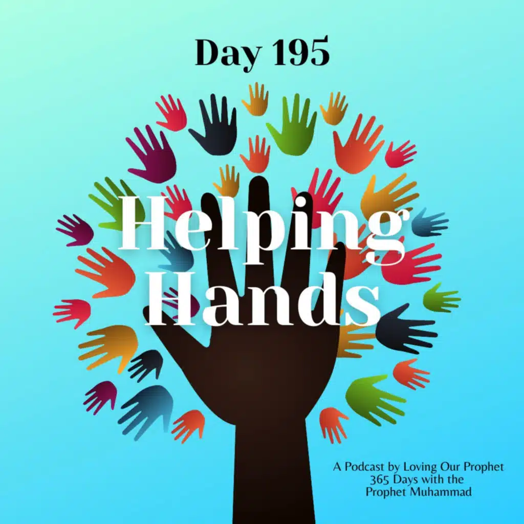 Day 195 - Helping Hands