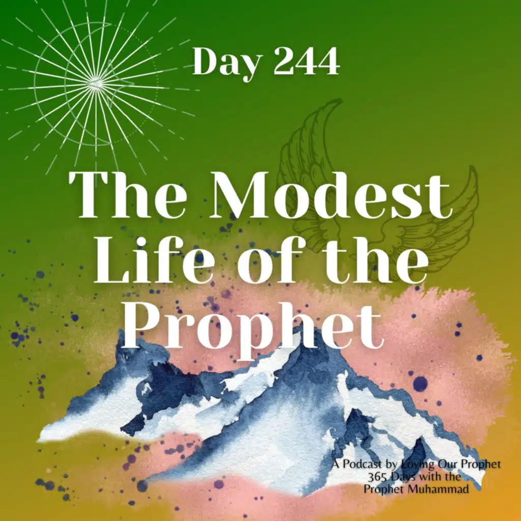 Day 244 - The Modest Life of the Prophet