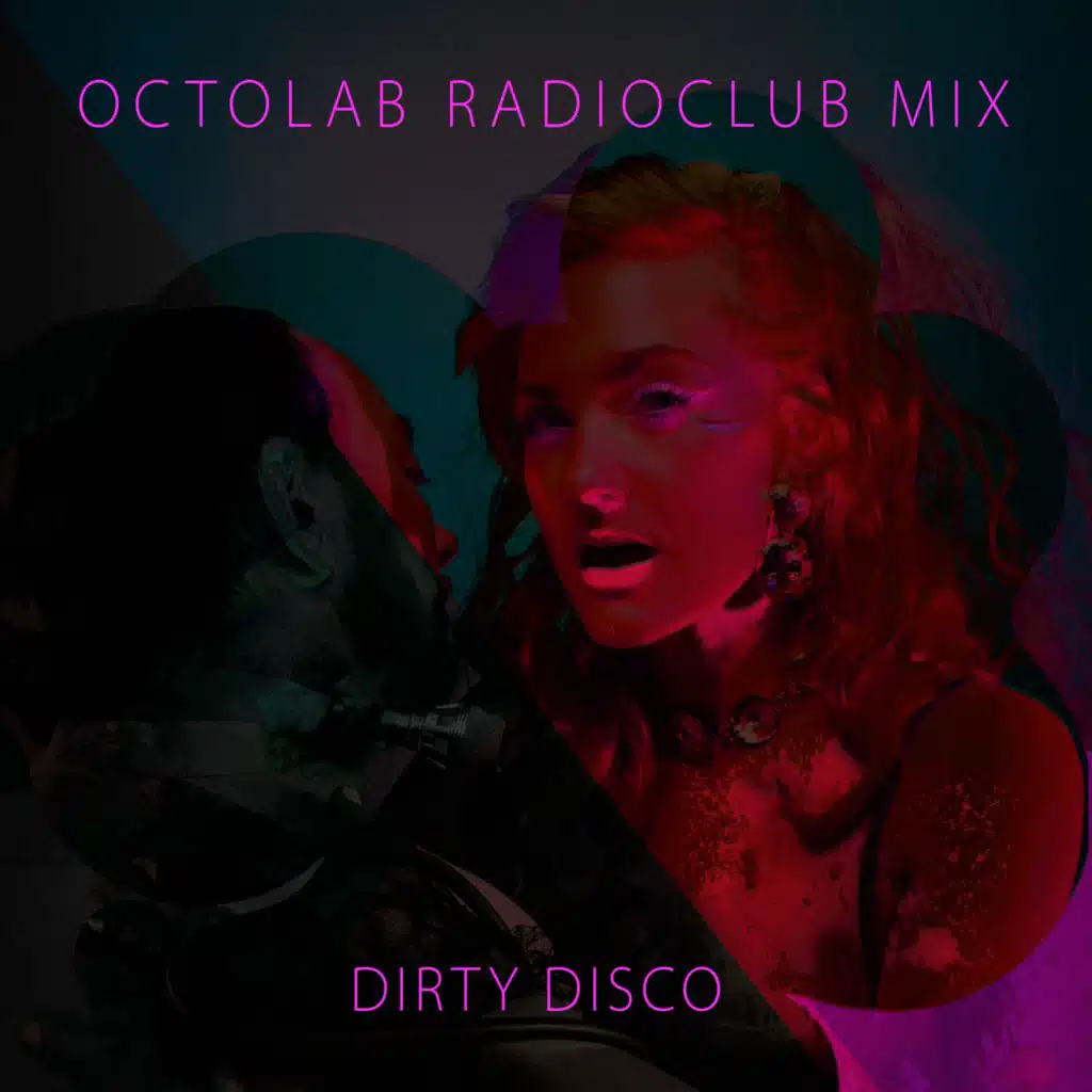 Dirty Disco (Octolab Radioclub Mix)