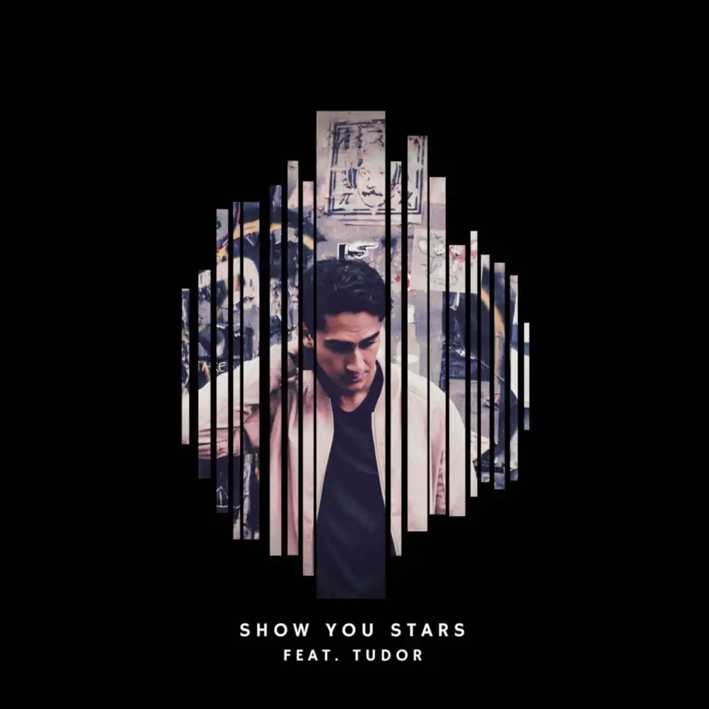 Show You Stars (feat. Tudor)