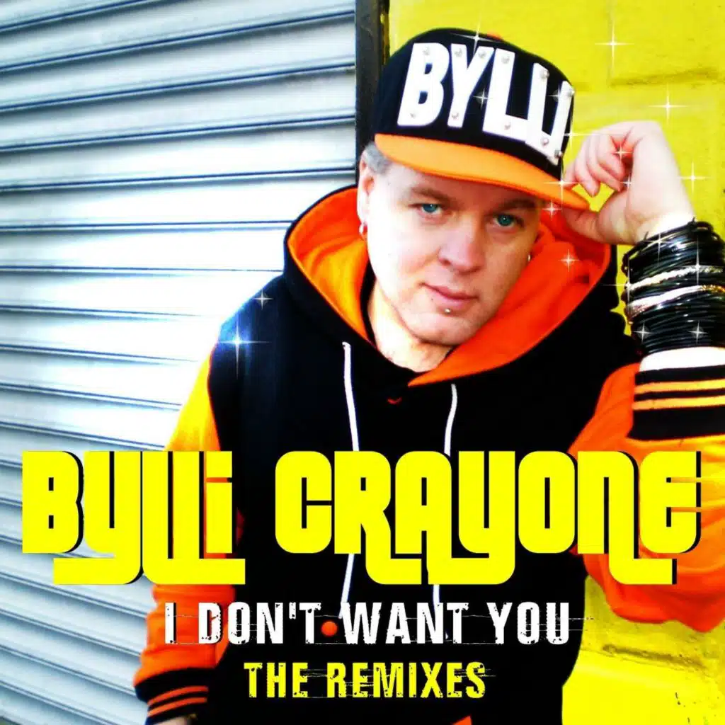 I Don't Want You (You're Outta Here Dub)