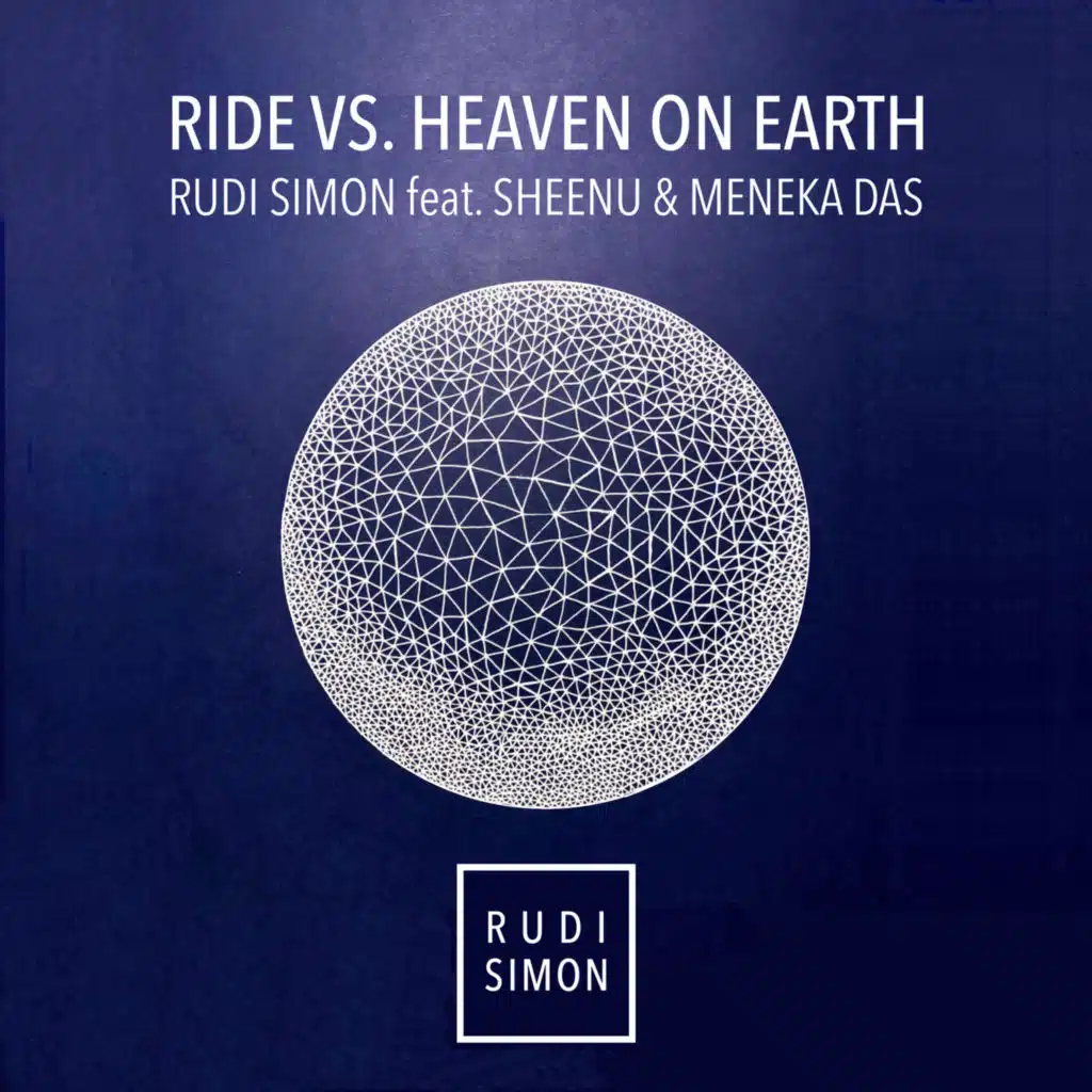 Ride vs. Heaven on Earth (feat. Sheenu & Meneka Das)